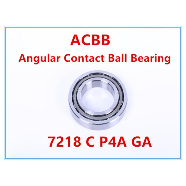7218 C P4A GA Angular Contact Bearing High Rigidity